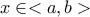 x \in <a,b>