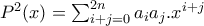 P^{2}(x) =\sum_{i+j = 0}^{2n}{a_{i}a_{j}.x^{i+j}}