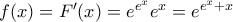 f(x)=F{}'(x)=e^{e^{x}}e^{x}=e^{e^{x}+x} f(x)=F{}'(x)=e^{e^{x}}e^{x}=e^{e^{x}+x}