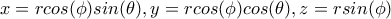 x=rcos(\phi)sin(\theta),y=rcos(\phi)cos(\theta),z=rsin(\phi)