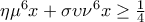 \eta {\mu ^6}x + \sigma \upsilon {\nu ^6}x \ge \frac{1}{4}