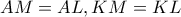 AM=AL,KM=KL