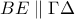 \displaystyle{BE\parallel \Gamma \Delta}