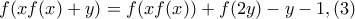 f(xf(x)+y)=f(xf(x))+f(2y)-y-1,(3)