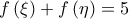 f\left( \xi  \right) + f\left( \eta  \right) = 5