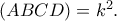 (ABCD)=k^2. (ABCD)=k^2.