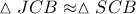 \vartriangle JCB \approx \vartriangle SCB