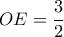 OE=\dfrac{3}{2} 
