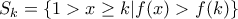 S_k = \{1 > x \geq k | f(x) > f(k)\}