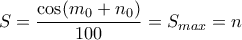S=\dfrac {\cos (m_0+n_0)}{100}= S_{max} =n