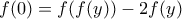 f(0)=f(f(y))-2f(y)