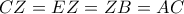 CZ=EZ=ZB=AC