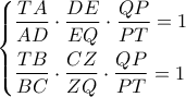 \left\{ \begin{gathered} 
  \frac{{TA}}{{AD}} \cdot \frac{{DE}}{{EQ}} \cdot \frac{{QP}}{{PT}} = 1 \hfill \\ 
  \frac{{TB}}{{BC}} \cdot \frac{{CZ}}{{ZQ}} \cdot \frac{{QP}}{{PT}} = 1 \hfill \\  
\end{gathered}  \right.