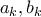 a_k, b_k
