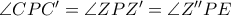 \angle CPC' = \angle ZPZ' = \angle Z''PE