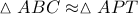 \vartriangle ABC \approx \vartriangle APT