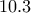 10.3