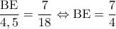  \displaystyle \frac{{{\rm B}{\rm E}}}{{4,5}} = \frac{7}{{18}} \Leftrightarrow {\rm B}{\rm E} = \frac{7}{4}