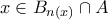x\in B_{n(x)}\cap A x\in B_{n(x)}\cap A