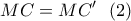 \displaystyle{MC=MC' \ \ (2)} \displaystyle{MC=MC' \ \ (2)}