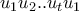  u_1u_2..u_tu_1