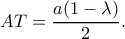 \displaystyle AT = \frac{{a(1 - \lambda )}}{2}.