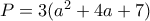 P = 3(a^2+4a+7)