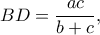 BD=\dfrac{ac}{b+c},