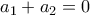 a_1+a_2=0
