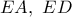 EA,\ ED