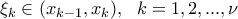 \displaystyle \xi_k \in (x_{k-1},x_k), \ \ k=1,2,...,\nu