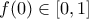 f(0) \in [0,1]
