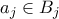 a_j \in B_j