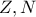 Z , N