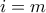 i=m