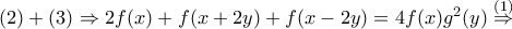 (2)+(3)\Rightarrow 2f(x)+f(x+2y)+f(x-2y)=4f(x)g^2(y)\stackrel{(1)}\Rightarrow