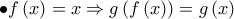 \bullet f\left(x \right)=x \Rightarrow g\left(f\left(x \right) \right)=g\left(x \right)