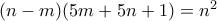 (n-m)(5m+5n+1)=n^2