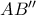 AB''