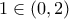 \displaystyle{1\in\left(0,2\right)}