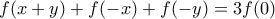 f(x+y)+f(-x)+f(-y)=3f(0)