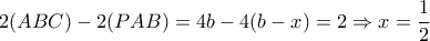 2(ABC)-2(PAB)=4b-4(b-x)=2  \Rightarrow x= \dfrac{1}{2} 