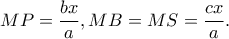 MP=\dfrac{bx}{a}, MB=MS=\dfrac{cx}{a}.