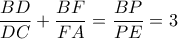 \displaystyle \frac{BD}{DC}+\frac{BF}{FA}=\frac{BP}{PE}=3