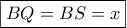 \boxed{BQ=BS=x} \boxed{BQ=BS=x}