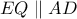 EQ\parallel AD
