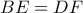 BE=DF