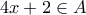 \displaystyle{4x+2 \in A}