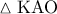 \displaystyle{ 
\vartriangle {\rm K}{\rm A}{\rm O} 
}