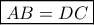 \boxed{AB = DC} \boxed{AB = DC}